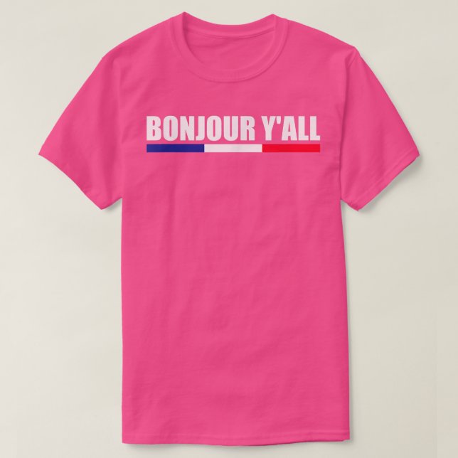 Camiseta El Bonjour Y'All France de la cultura francesa  (Diseño del anverso)