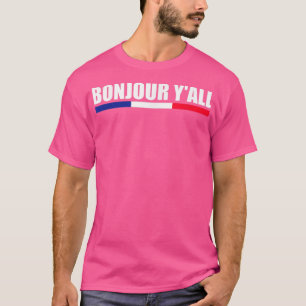 Camiseta El Bonjour Y'All France de la cultura francesa 