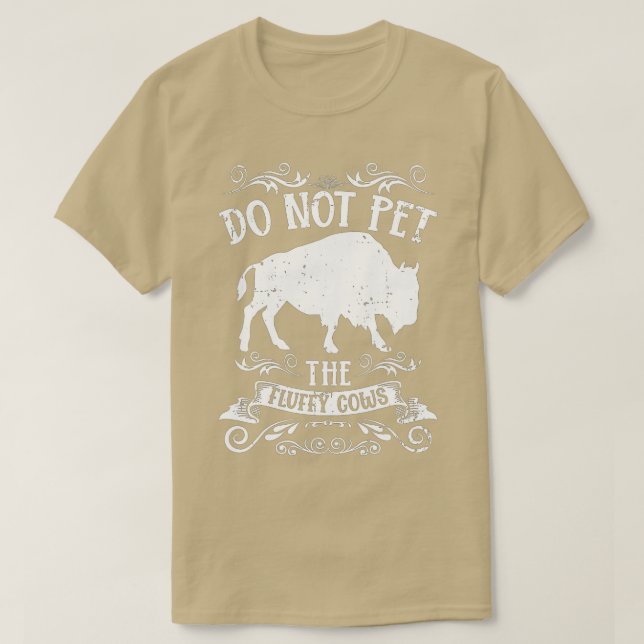 Camiseta El Bono Gracioso De Búfalo No Mascota A Las Vacas  (Diseño del anverso)