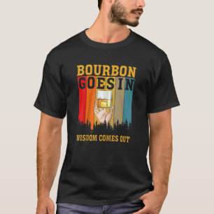 Camiseta El Borbón Va En Sabiduría Y Sale Beber Borbón
