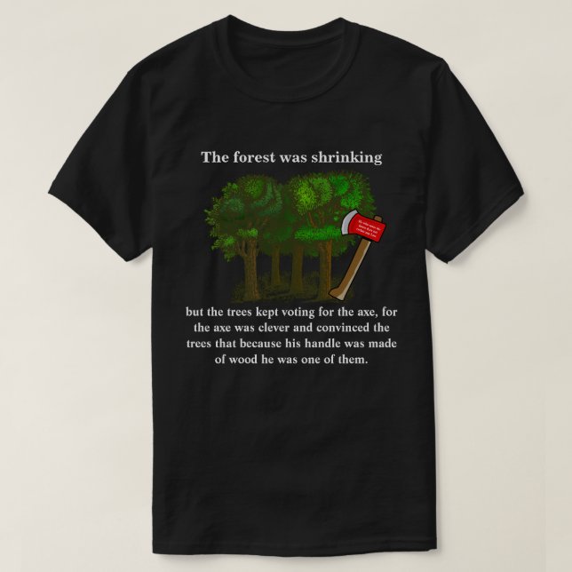 Camiseta El bosque se estaba achicando pero los árboles seg (Diseño del anverso)