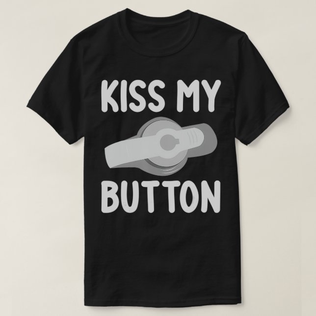 Camiseta El botón es divertido para la comprensión de los t (Diseño del anverso)