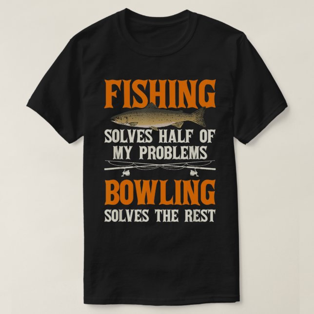 Camiseta El Bowling de pesca resuelve mis problemas pescado (Diseño del anverso)
