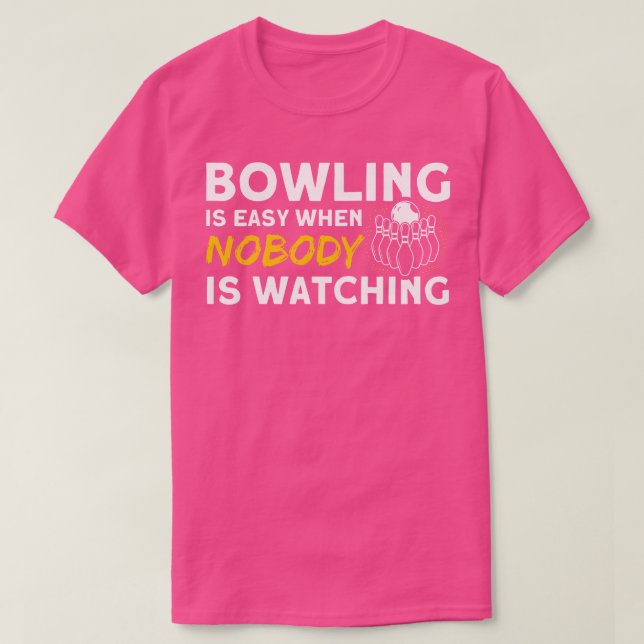 Camiseta El Bowling es fácil cuando nadie ve bolas (Diseño del anverso)