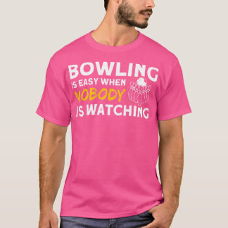 Camiseta El Bowling es fácil cuando nadie ve bolas