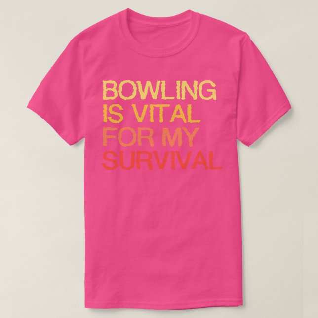 Camiseta El Bowling es vital para mi supervivencia (Diseño del anverso)