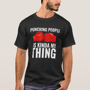 Camiseta El Boxeo Es Como Mi Cosa El Boxeador De Guantes De