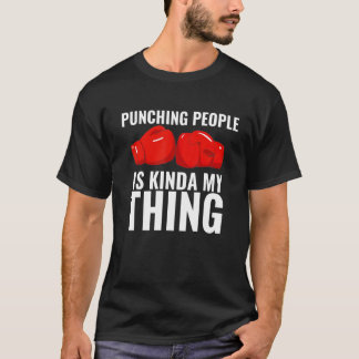 Camiseta El Boxeo Es Como Mi Cosa El Boxeador De Guantes De