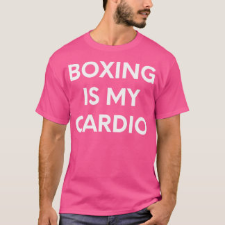Camiseta El Boxeo Es Mi Cardio - Gracioso Boxeador