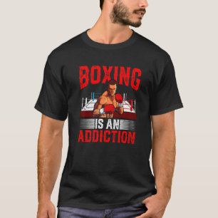 Camiseta El Boxeo Es Un Boxeo De Addicción Para Hombres Muj