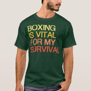 Camiseta El Boxeo Es Vital Para Mi Supervivencia