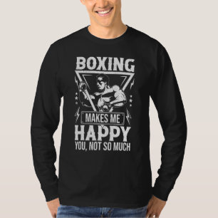 Camiseta El Boxeo Me Hace Feliz No Tanto
