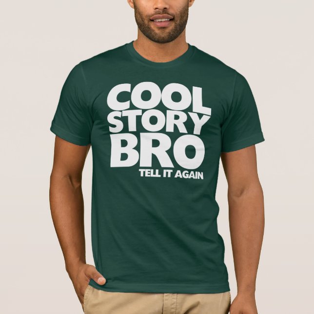 Camiseta El bro fresco de la historia lo dice otra vez (Anverso)