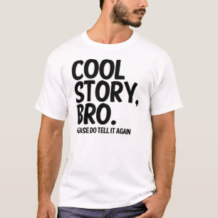 Camiseta el bro fresco de la historia lo dice por favor