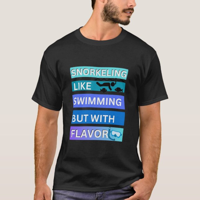 Camiseta El buceo con tubo es como el baño, pero con sabor (Anverso)
