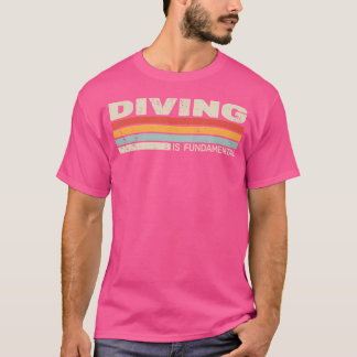 Camiseta El Buceo Es Fundamental Para Los Hombres Y El Buce