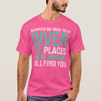 Camiseta El Buceo Scuba Siempre Es Agradable Para Un Bucead
