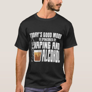 Camiseta El buen humor de hoy es patrocinado por Vaping y A