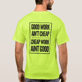 Camiseta El buen trabajo no es barato/barato trabajo no es