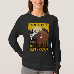 Camiseta El Búfalo No Mascota A Las Vacas Fluffy Piensan En