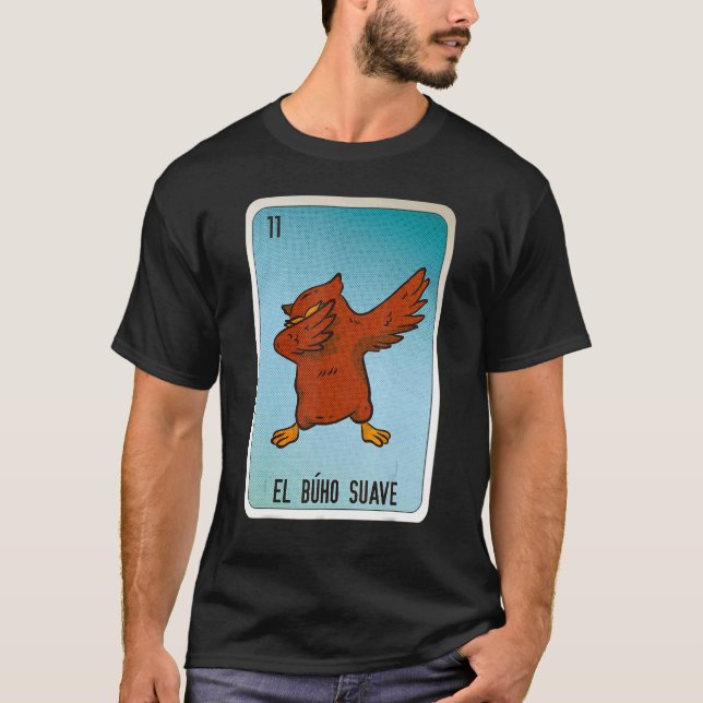 Camiseta El Buho Suave Cartas de Bingo de argot mexicano (Anverso)