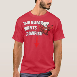 Camiseta El bulto quiere que el langostino hierva alimentos