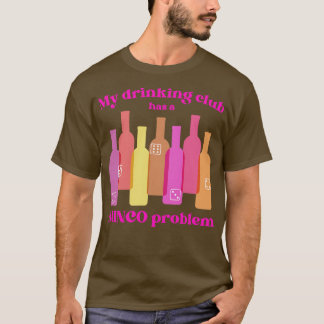 Camiseta El Bunco Club tiene un problema para beber