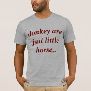 Camiseta el burro es apenas pequeño caballo.