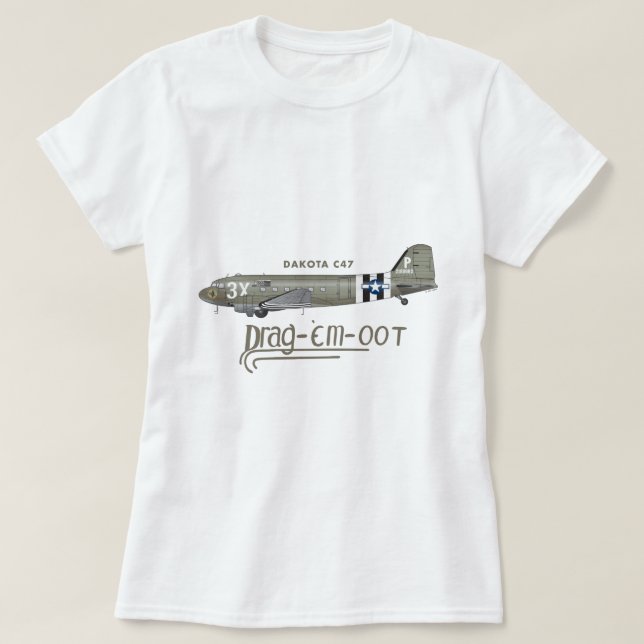 Camiseta El C-47 SKYTRAIN de DAKOTA - ARRÁSTRELOS OOT (Diseño del anverso)