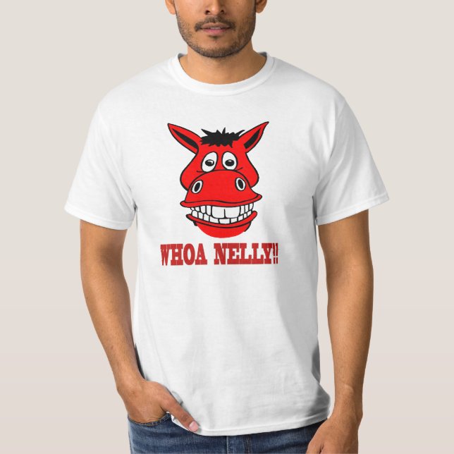 Camiseta El caballo dice Whoa a Nelly (Anverso)