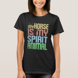 Camiseta El Caballo Es Mi Animal Espiritual Para El Caballo