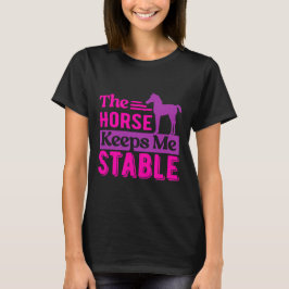 Camiseta El caballo me mantiene estable