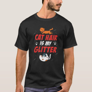 Camiseta El Cabello De Gato Es Mi Purpurina Gracioso Gato A