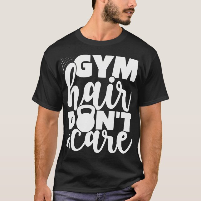 Camiseta El Cabello De Gimnasio No Te Importa El Fitness De (Anverso)
