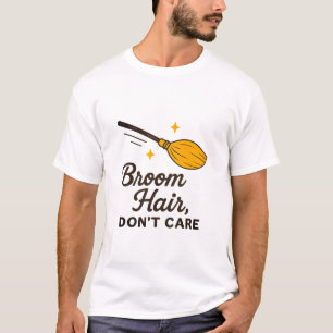 Camiseta El cabello de la escoba picante no importa la cami