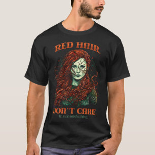 Camiseta El cabello rojo no le importa es una cosa irlandes