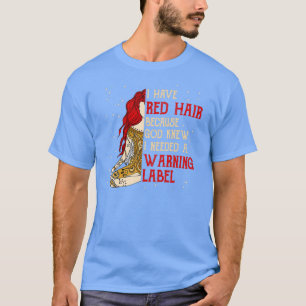 Camiseta El Cabello Rojo Que Tengo El Cabello Rojo Necesita