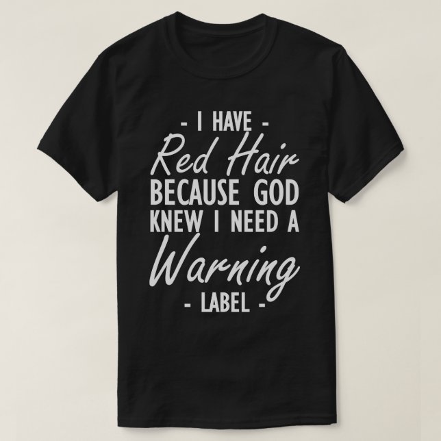 Camiseta El cabello rojo tengo el pelo rojo porque Dios sab (Diseño del anverso)