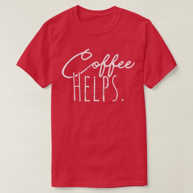 Camiseta El café ayuda (Diseño del anverso)