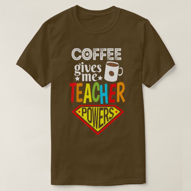 Camiseta El café da regalo a un profesor de cocina (Diseño del anverso)