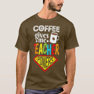 Camiseta El café da regalo a un profesor de cocina