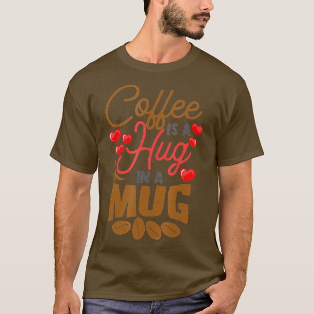 Camiseta El café dulce es un abrazo en la cafetería Java pa (Anverso)