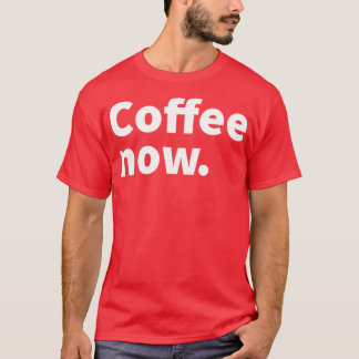 Camiseta El café es ahora humorístico y sarcástico con tema