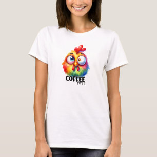 Camiseta El café es el primer pollo lindo