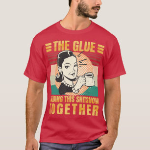 Camiseta El Café Es La Glue Que Organiza Este Shitshow Junt