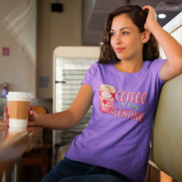 Camiseta El Café Es Mi Amor De San Valentín Café Divertido