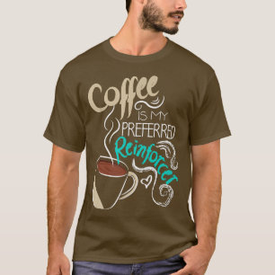 Camiseta El Café Es Mi Autismo De Reforcer Preferido ABA Th