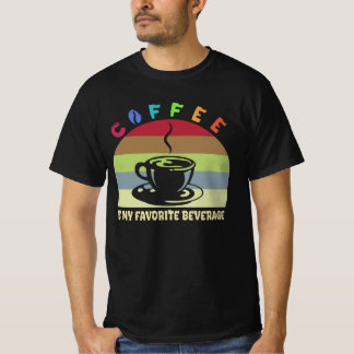Camiseta el café es mi bebida favorita T-Shirt
