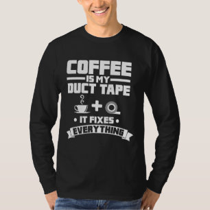 Camiseta El Café Es Mi Cinta De Ducado Que Arregla Todo La