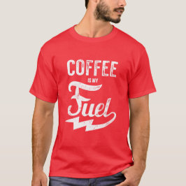 Camiseta El café es mi combustible